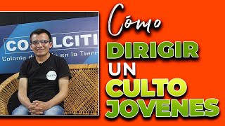 Cómo dirigir un culto de jóvenes [upl. by Naibaf]