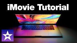 iMovie Complete Guide to Getting Started  Editing Tutorial For Beginners [upl. by Nelo]