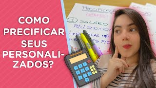 COMO PRECIFICAR SEUS PERSONALIZADOS  PASSO A PASSO [upl. by Yznel]