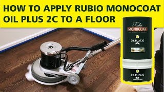 How To Apply Rubio Monocoat OIL PLUS 2C to a Floor [upl. by Pru]