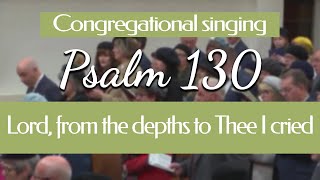 Psalm 130 Lord from the depths to Thee I cried [upl. by Rahsab]