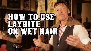 How to use Layrite Pomade on wet hair [upl. by Ninnahc524]