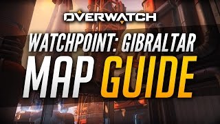 Overwatch  Gibraltar  Map Guide [upl. by Einahpetse]