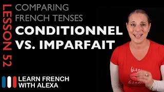 Comparing French Tenses Conditional VS Imperfect [upl. by Aeiram]