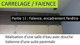 Réalisation dune salle deau  Faïence encadrement fenêtre baguettes de finitions 14  24 LUMY 29 [upl. by Oileve]