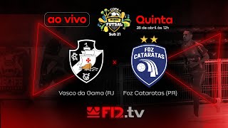 Vasco da Gama RJ x Foz Cataratas PR  Copa Mundo do Futsal Sub21 [upl. by Xila987]