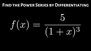 How To Find A Power Series By Differentiating [upl. by Aelhsa]