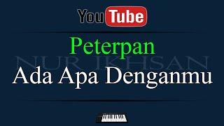 Karaoke Peterpan Ada Apa Denganmu [upl. by Kleper]