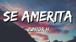 Se Amerita – Junior H Letra\Lyrics [upl. by Attolrac]