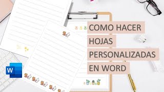 ◔◡◔ COMO HACER HOJAS PERSONALIZADAS EN WORD Principiantes [upl. by Enohs]