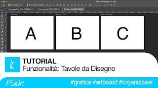 Funzionalità come utilizzare le Tavole da Disegno Artboard su Photoshop CC [upl. by Enimzaj]