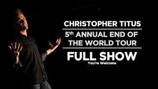 Christopher Titus • 5th Annual End of the World Tour • Full Show [upl. by Charteris]