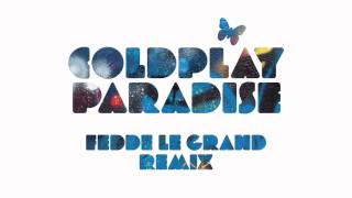 Coldplay  Paradise Fedde le Grand Remix Official Audio [upl. by Aisenet]