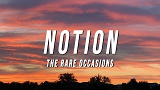 The Rare Occasions  Notion Lyrics [upl. by Ardnekal]