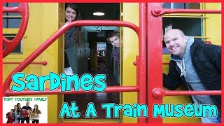 SARDiNES Hide And Seek At A Train Museum Who Got Locked In  That YouTub3 Family Family Channel [upl. by Ecydnak]