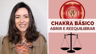 TÉCNICAS PARA EQUILIBRAR O CHAKRA BASE [upl. by Margot459]