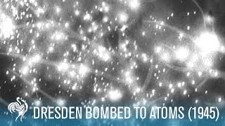 Dresden Bombed To Atoms World War II 1945  British Pathé [upl. by Macey528]