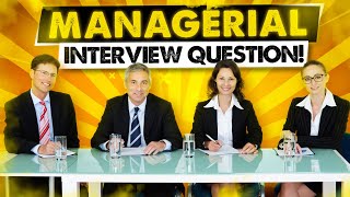 TOP 21 MANAGERIAL Interview Questions and ANSWERS How to PASS a Management Job Interview [upl. by Lewls413]