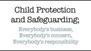 Child Protection and Safeguarding [upl. by Kahcztiy18]