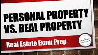 Personal Property vs Real Property  Real Estate Exam Prep Videos [upl. by Russo]