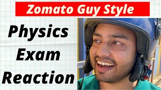 Physics Exam Student Reaction in Zomato Guy Style  Just for Fun Ft Alakh Pandey amp Sanjeev Bose [upl. by Atsira]