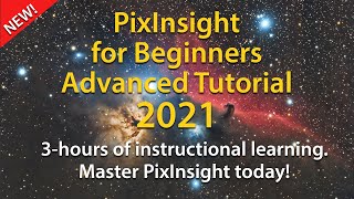 New PixInsight Tutorial for Beginners 2021 [upl. by Sophy]