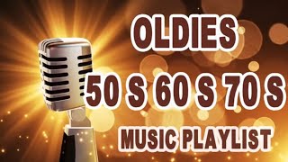 Oldies 50s 60s 70s Music Playlist  Oldies Clasicos 50 60 70  Old School Music Hits [upl. by Odnarb]