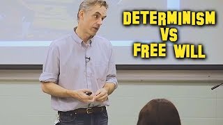 Determinism vs Free Will  Jordan Peterson [upl. by Earl]