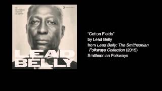 Lead Belly  quotCotton Fieldsquot [upl. by Jelena]