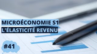 L’élasticité revenu  microéconomie S1 [upl. by Fox161]