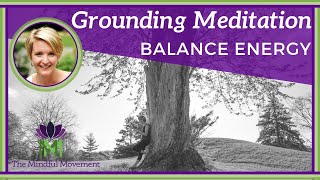 10 Minute Guided Meditation to Balance Energy  Grounding Meditation  Mindful Movement [upl. by Einoj]