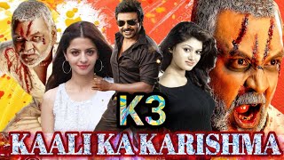 K3 Kaali Ka Karishma New Hindi Dubbed Full Movie Release Date K3 Full Movie Raghav Lawrence [upl. by Rior]