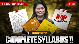 Class 10 Hindi Course B  Full Syllabus amp Most Important Questions LIVE [upl. by Ettelliw380]