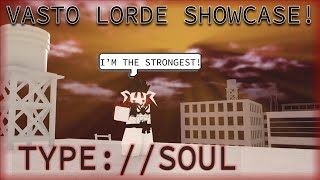 VASTO LORDE SHOWCASE TYPESOUL [upl. by Notreve]