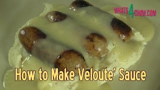 How to Make Veloute Sauce  the Perfect White Sauce [upl. by Osric]