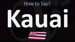 How to Pronounce Kauai CORRECTLY [upl. by Notsirt]