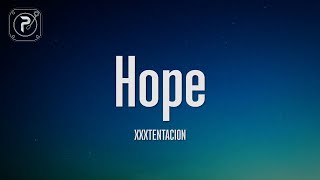 XXXTENTACION  Hope Lyrics [upl. by Htebharas]