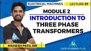 Introduction to Three Phase Transformers  Module 2  Lecture 37  Electrical Machines [upl. by Sebastian856]