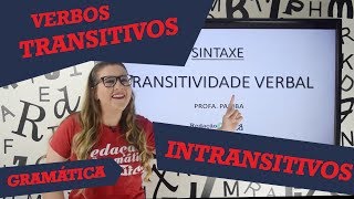 ✅ TRANSITIVIDADE VERBAL VERBO TRANSITIVO INTRANSITIVO E BITRANSITIVO  Profa Pamba [upl. by Sherar]