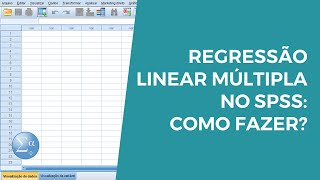 Regressão Linear Múltipla no SPSS Aula 12  Parte 1 [upl. by Eiznek]