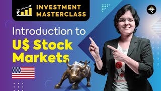 Introduction to US Stock Markets  Investment Masterclass [upl. by Ninnetta935]