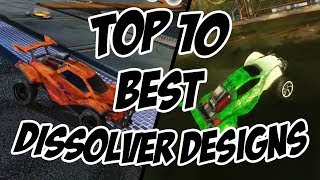 Top 10 BEST Dissolver Colour CombinationsDesigns  Rocket League [upl. by Ardelis]