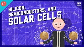 Silicon Semiconductors amp Solar Cells Crash Course Engineering 22 [upl. by Tsan]