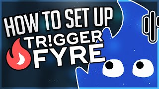 How to set up TriggerFyre  Easy Tutorial amp Guide [upl. by Eirellam]