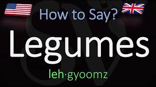 How to Pronounce Legumes CORRECTLY Meaning amp Pronunciation [upl. by Rehpoitsirhc]