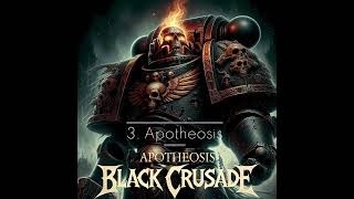 Black Crusade  Apotheosis FULL ALBUM [upl. by Giorgio]