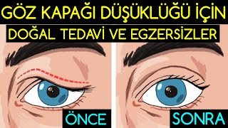 GÖZ KAPAĞI DÜŞÜKLÜĞÜ İÇİN DOĞAL TEDAVİ VE EGZERSİZLER [upl. by Aneles]