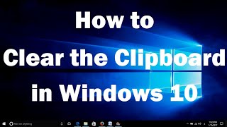 How to Clear the Clipboard in Windows 10 [upl. by Ettesyl]