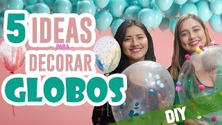 DECORACIÓN CON GLOBOS  5 ideas fáciles [upl. by Chasse]