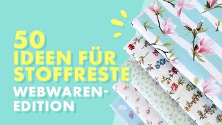 50 NähIdeen für Stoffreste  Inspiration und Linksammlung [upl. by Darla478]